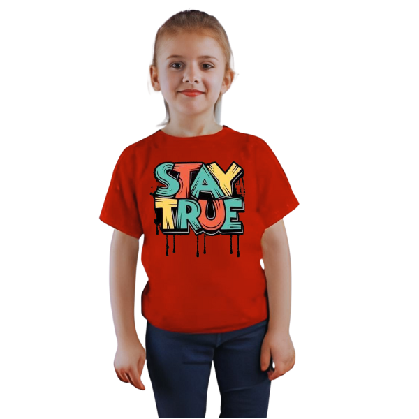 Stay True T Shirt For Kids