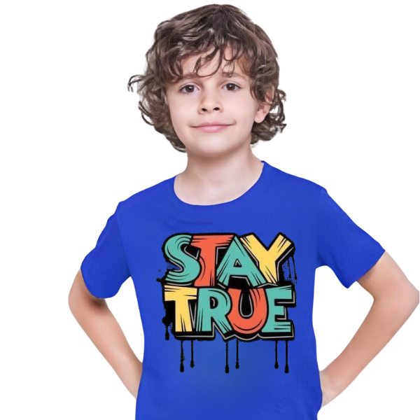 Stay True T Shirt For Kids